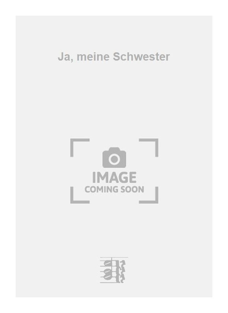 Ja, meine Schwester